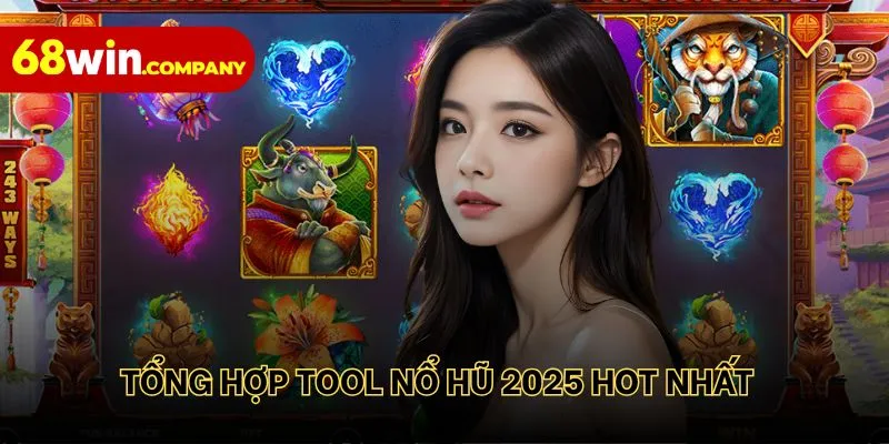 Tổng hợp list tool nổ hũ 2025 hot nhất từ chuyên gia